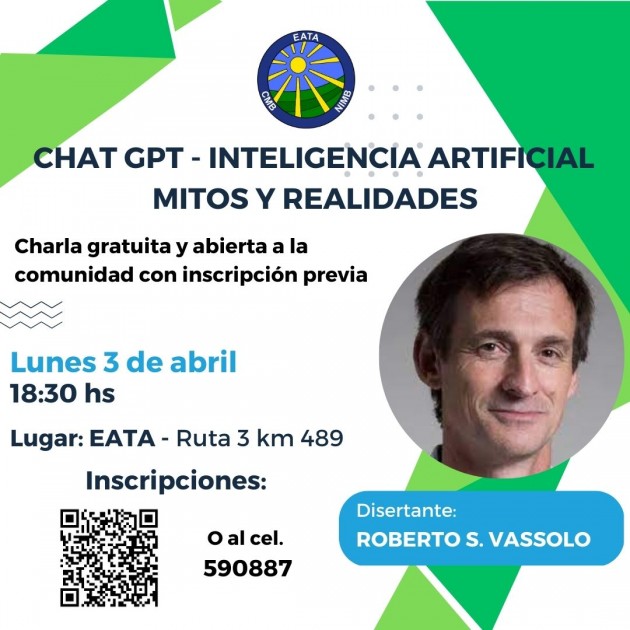 Lunes 3 de abril: Charla en la EATA sobre “Chat GPT – Inteligencia Artificial – Mitos y Realidades”.

